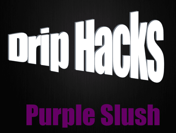 Purple Slush - Drip Hacks Concentrate