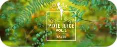 Pixie Juice Vol 2